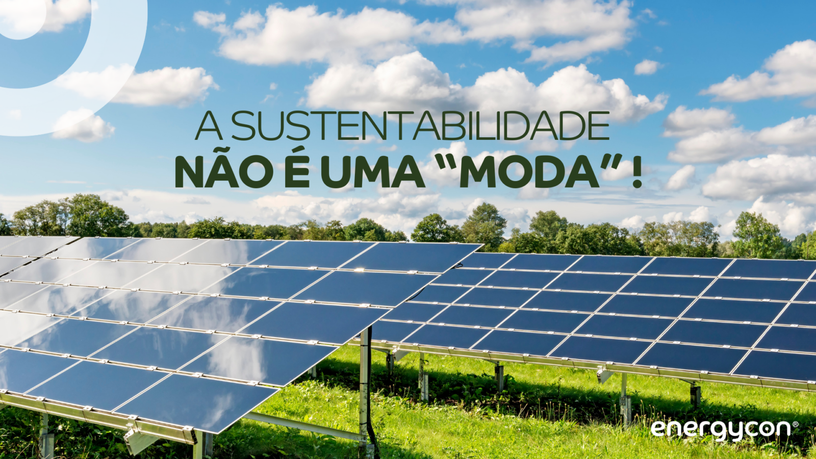 A SUSTENTABILIDADE NÃO É UMA “MODA”!